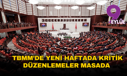 TBMM’de yeni haftada kritik düzenlemeler masada: İşte görüşülecek maddeler