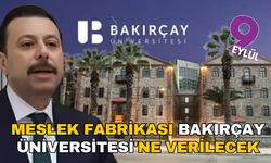 Meslek fabrikası Bakırçay Üniversitesi'ne verilecek