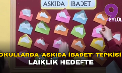 Okullarda 'Askıda ibadet' tepkisi: Laiklik hedefte