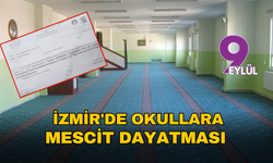 İzmir'de okullara mescit dayatması