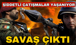Savaş çıktı! Şiddetli çatışmalar yaşanıyor
