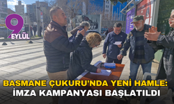 Basmane Çukuru’nda yeni hamle: İmza kampanyası başlatıldı