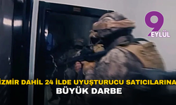 İzmir dahil 24 ilde uyuşturucu satıcılarına büyük darbe: 144 şüpheli yakalandı
