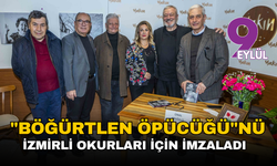 Ünal Ersözlü, yeni kitabı "Böğürtlen Öpücüğü"nü İzmirli okurları için imzaladı