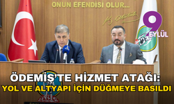 Tugay: Ödemiş’te bahar gelmeden çalışmalar bitecek