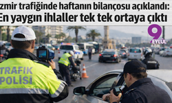 İzmir trafiğinde haftanın bilançosu açıklandı: En yaygın ihlaller tek tek ortaya çıktı