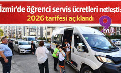 İzmir’de öğrenci servis ücretleri netleşti: 2026 tarifesi açıklandı
