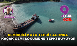 Demircili Koyu Tehdit Altında: Kaçak Gemi Sökümüne Tepki Büyüyor