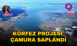 Körfez projesi çamura saplandı