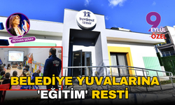 Belediye yuvalarına 'eğitim' resti