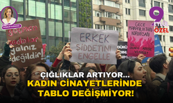 Çığlıklar artıyor, kadın cinayetlerinde tablo değişmiyor!