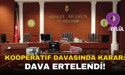 Kooperatif davasında karar: Dava ertelendi!