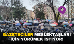 Gazeteciler meslektaşları için yürümek istiyor!