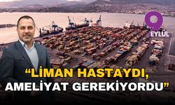 DTO Başkanı Öztürk: Alsancak Limanı hastaydı, ameliyat gerekiyordu