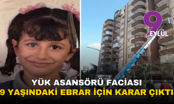 Yük asansörü faciası: 9 yaşındaki Ebrar için karar çıktı