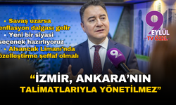 DEVA lideri Ali Babacan: İzmir, Ankara'nın talimatlarıyla yönetilmez