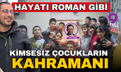 Sokaklarda büyüdü, kimsesiz çocukların kahramanı oldu