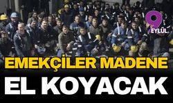 Polyak'ta işçilerin verdiği süre doluyor... Emekçiler madene el koyacak