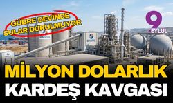 Türkiye'nin gübre devinde sular durulmuyor: 288 milyon dolarlık kardeş kavgası