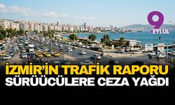 İzmir'in trafik raporu: Sürücülere ceza yağdı