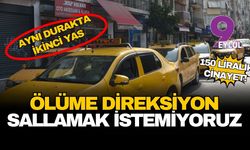 İzmir'de taksici cinayetine öfke seli: Direksiyon başında bir kurban daha