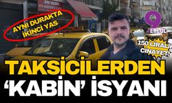 İzmirli taksicilerden koruma kabini çağrısı: Artık can güvenliğimiz kalmadı