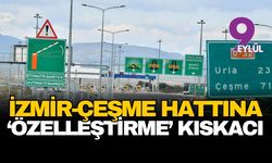 İzmir-Çeşme yollarında 'özelleştirme' kıskacı