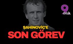 Şahinoviç'e son görev