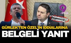 Gürlek'ten Özel'in iddialarına belgeli yanıt: Dört taşınmazın üçü İzmir'de çıktı