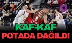 Kaf-Kaf potada dağıldı