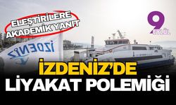 İZDENİZ’de "liyakat" polemiği: Eleştirilere akademik yanıt