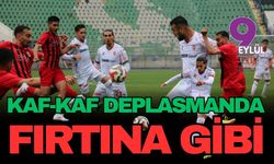 Kaf-Kaf deplasmanda fırtına gibi