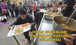 İftar sofraları yoksulun yüzünü güldürdü