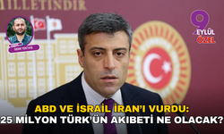 ABD ve İsrail İran’ı vurdu: 25 milyon Türk’ün akıbeti ne olacak?