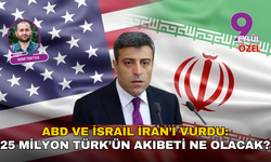 ABD ve İsrail İran’ı vurdu: 25 milyon Türk’ün akıbeti ne olacak?