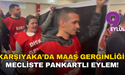 Karşıyaka’da maaş gerginliği: Mecliste pankartlı eylem!