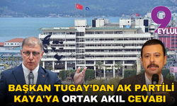 Başkan Tugay’dan AK Partili Kaya'ya ortak akıl cevabı