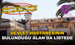 İzmir’de dikkat çeken özelleştirme kararı: Devlet hastanesinin bulunduğu alan da listede