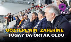 Göztepe'nin Avrupa zaferine Başkan Cemil Tugay da ortak oldu
