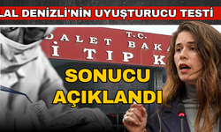 Çeşme Belediye Başkanı Lal Denizli'nin uyuşturucu testi sonucu belli oldu