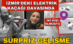 İzmir'de 2 kişinin yaşamını yitirdiği elektrik faciası: 11 sanık hakkında tahliye kararı