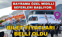 Bayrama özel Midilli seferleri başlıyor; Bilet fiyatları belli oldu
