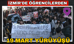 İzmir'de öğrencilerden 19 Mart yürüyüşü