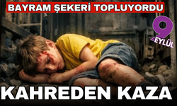 Kahreden kaza! Bayram şekeri topluyordu...