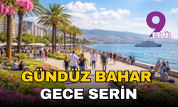 Gündüz bahar, gece serin: İzmir’de sıcaklık farkına dikkat