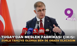 Tugay’dan Meslek Fabrikası çıkışı: Zorla tahliye olursa ben de orada olacağım