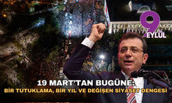 19 Mart’tan bugüne: Bir tutuklama, bir yıl ve değişen siyaset dengesi
