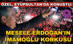 Özgür Özel, Eyüpsultan-Kağıthane mitinginde konuştu: Kahrolsun Amerikan emperyalizmi