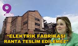 Başkan Mutlu’dan ‘Elektrik Fabrikası’ açıklaması: Ranta teslim edilemez