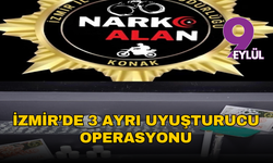 İzmir’de uyuşturucuya geçit yok: Konak’ta 3 operasyon, 7 şüpheli tutuklandı